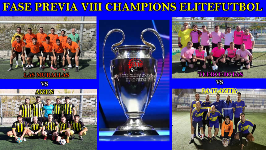 FASE PREVIA VIII CHAMPIONS ELITEFUTBOL